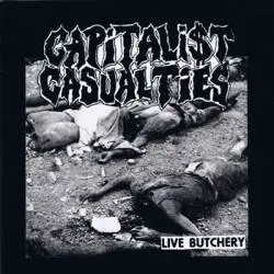 Capitalist Casualties : Live Butchery